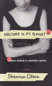 Welcome to my Planet / Bun venit pe planeta mea... unde engleza este vorbita uneori