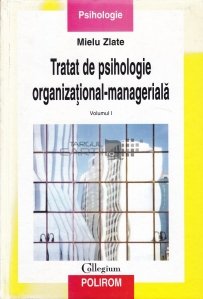 Tratat de psihologie organizational-manageriala