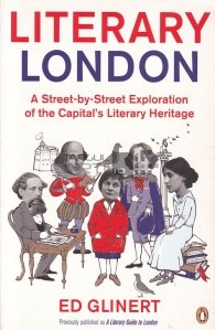 Literary London / Londra literara - O explorare urbana a patrimoniului literar al capitalei