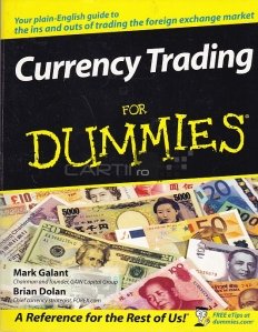 Currency Trading for Dummies / Tranzactionarea valutelor pentru incepatori