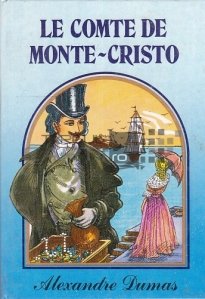 Le comte de Monte-Cristo / Contele de Monte-Cristo