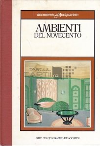 Ambienti Del Novecento / Medii din secolul XX