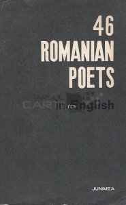 46 romanian poets in english / 46 de poeti romani in engleza