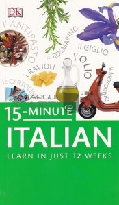 15 minute italian / 15 minute italiana: Invata in doar 12 saptamani