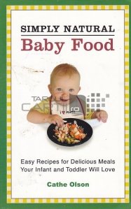 Simply natural baby food / Hrană simpla si naturala pentru copii