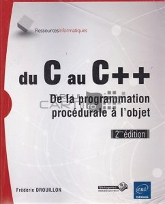 Du C au C++ / De la C la C ++ : De la programarea procedurala la obiect
