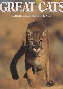 Great Cats - Majestic Creatures Of The Wild