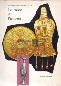 Le tresor de Pietroasa / Comoara lui Pietroasa