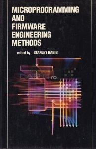 Microprogramming and Firmware Engineering Methods / Metode de microprogramare si inginerie firmware
