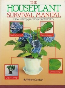 The Houseplant Survival Manual