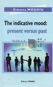 The indicative mood: present versus past