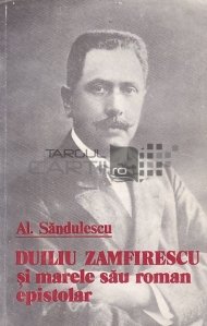 Duiliu Zamfirescu si marele sau roman epistolar