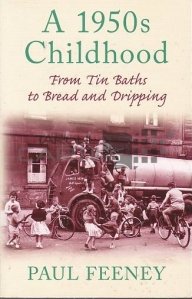 A 1950 's Childhood: From Tin Baths to Bread and Dripping