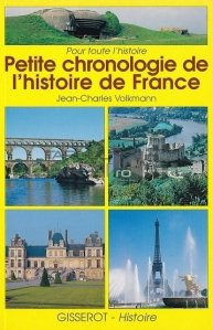 Petite chronologie de l`histoire de France / Mica cronologie a istoriei Frantei