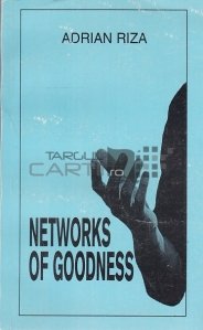 Networks of goodness / Rețele de bunătate