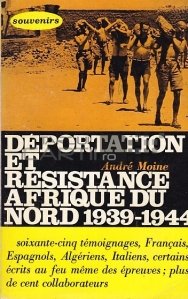 La deportation et la resistance en Afrique du Nord (1939-1944) / Deportarea și rezistența în Africa de Nord (1939-1944)