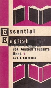 Essential english for foreign students / Engleza esentiala pentru studenti straini