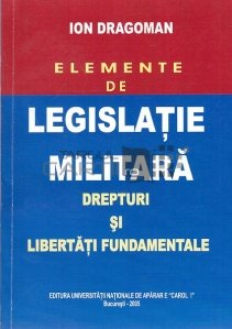 Elemente de legislatie militara - drepturi si libertati fundamentale