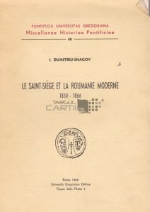 Le Saint-Siege et la Roumaine Moderne / Sfantul Scaun si Romania moderna