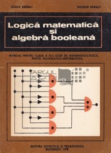 Logica matematica si algebra booleana