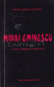 Mihai Eminescu - texte literare comentate