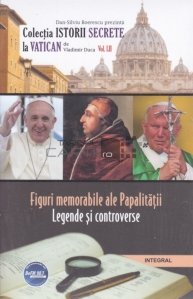 Figuri memorabile ale Papalitatii