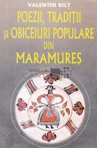 Poezii, traditii si obiceiuri populare din Maramures