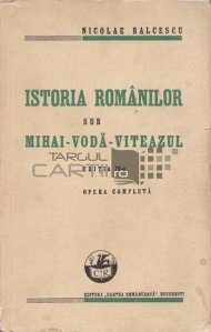 Istoria romanilor sub Mihai-Voda-Viteazul