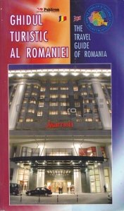 Ghidul turistic al Romaniei 2003-2004/ The travel guide of Romania/ The travel guide of Romania
