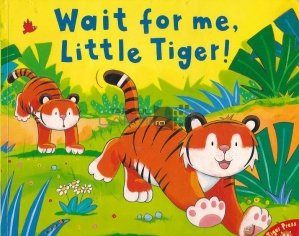 Wait For Me, Little Tiger
