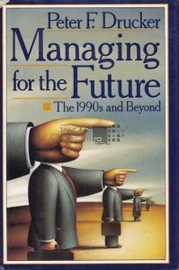Managing for the future / Managementul viitorului