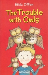 The trouble with owls / Bufnitele problematice
