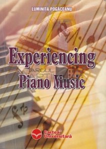 Experiencing Piano Music / Experimentand muzica de pian