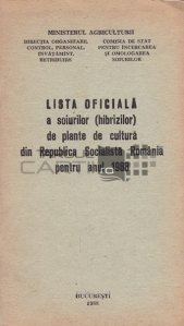 Lista oficiala a soiurilor (hibrizilor) de plante de cultura din Republica Socialista Romania pentru anul 1988