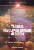Trilogia revolutiei romane in direct