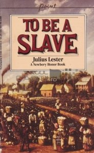 To be a slave / Viata in sclavie
