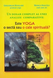 Un dosar complet al unei analize comparative: este yoga o secta sau o cale spirituala?