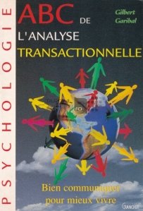 ABC de l'analyse transactionelle / Analiza tranzactionala de la A la Z