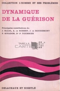 Dynamique de la Guerison / Procesul vindecarii