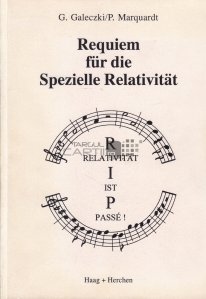 Requiem fur die Spezielle Relativitat / Recviem pentru Relativitatea speciala