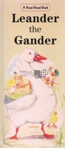 Leander the Gander / Leander Gansacul