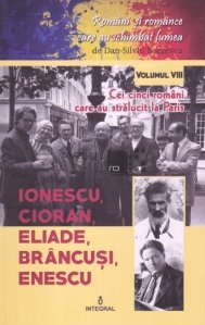 Ionescu, Cioran, Eliade, Brancusi, Enescu