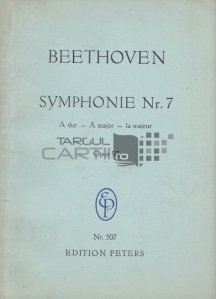 Beethoven - Symphonie nr. 7 A dur / Simfonia 7 in La major a lui Beethoven