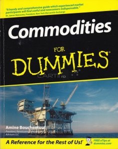Commodities for dummies / Piata de marfuri pe intelesul tuturor