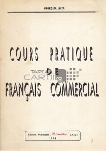 Cours practique de francais commercial / Curs practic de franceza comerciala