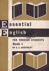 Essential English for Foreign Students / Engleza fundamentala pentru studenti straini