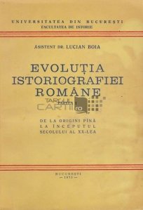 Evolutia istoriografiei romane