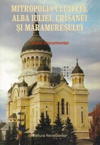 Mitropolia Clujului, Alba Iuliei, Crisanei si Maramuresului