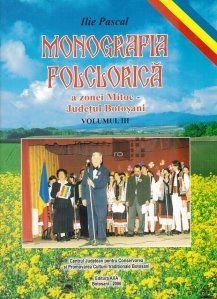 Monografia folclorica a zonei Mitoc - Judetul Botosani