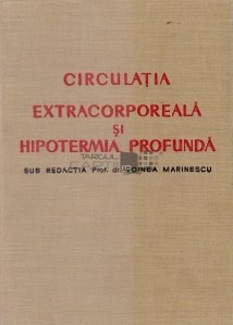 Circulatia extracorporeala si hipotermina profunda